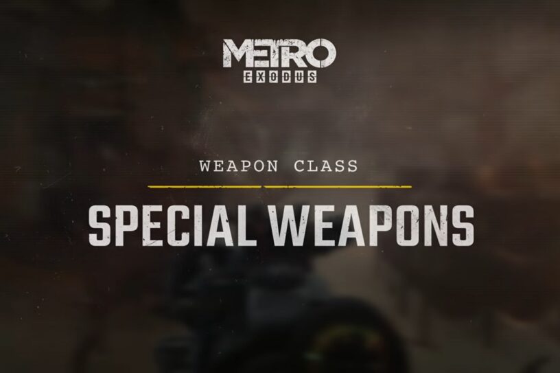 Metro Exodus special weapons