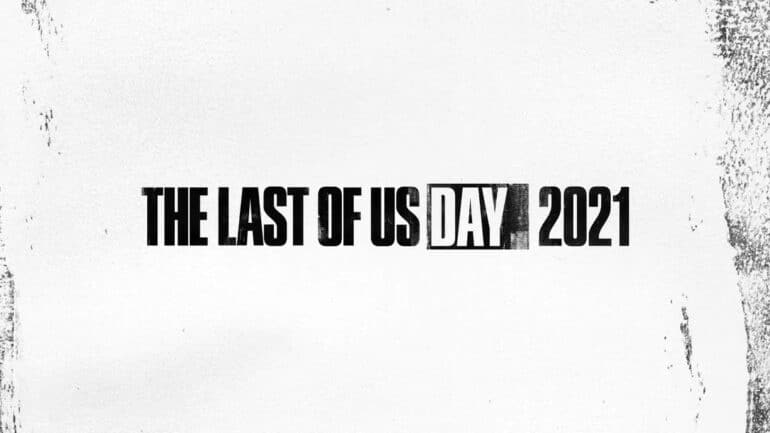 last of us day 2021
